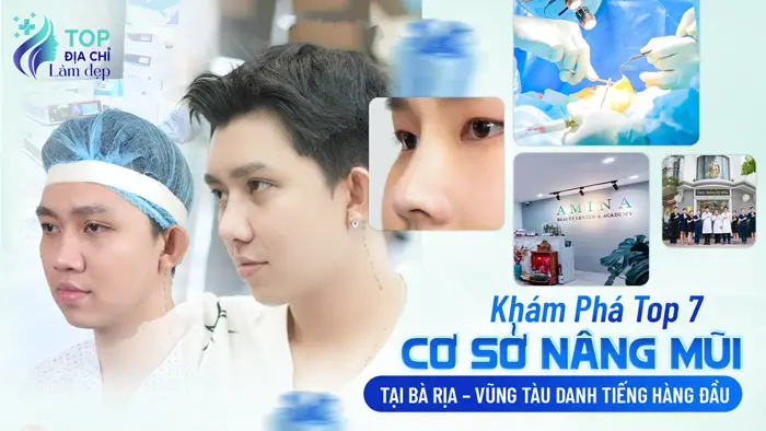 Khám Phá Top 7 Cơ Sở Nâng Mũi Tại Bà Rịa – Vũng Tàu Danh Tiếng Hàng Đầu