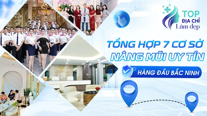 Tổng Hợp 7 Cơ Sở Nâng Mũi Uy Tín Hàng Đầu Bắc Ninh 2024