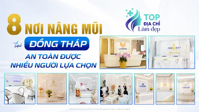 7 Nơi Nâng Mũi Nâng Mũi Tại Đồng Tháp An Toàn Được Nhiều Người Lựa Chọn
