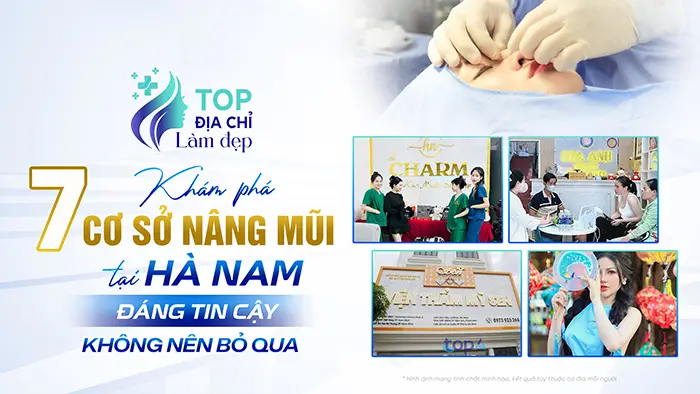 Khám Phá 7 Cơ Sở Nâng Mũi Tại Hà Nam Đáng Tin Cậy Không Nên Bỏ Qua