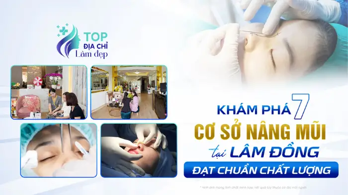 Khám Phá 7 Cơ Sở Nâng Mũi Tại Lâm Đồng Đạt Chuẩn Chất Lượng