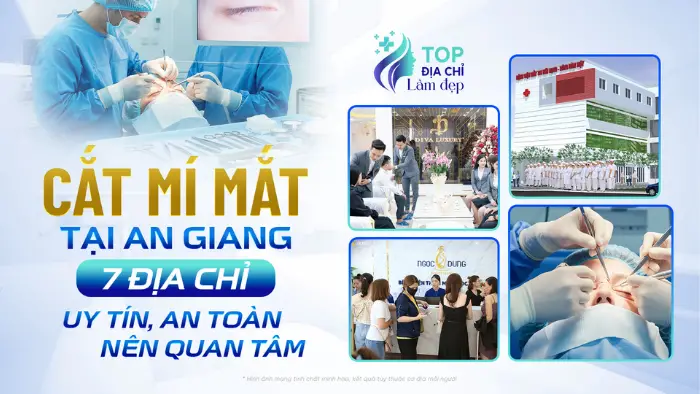 Cắt Mí Mắt Tại An Giang: 7 Địa Chỉ Uy Tín, An Toàn Nên Quan Tâm