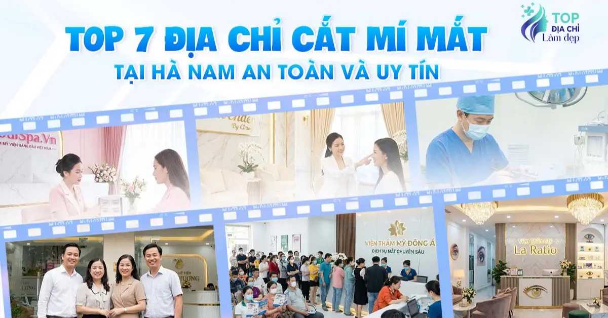Top 7 Địa chỉ cắt mí mắt tại Hà Nam an toàn và uy tín