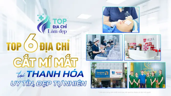 Top 6 Địa Chỉ Cắt Mí Mắt Tại Thanh Hóa Uy Tín, Đẹp Tự Nhiên