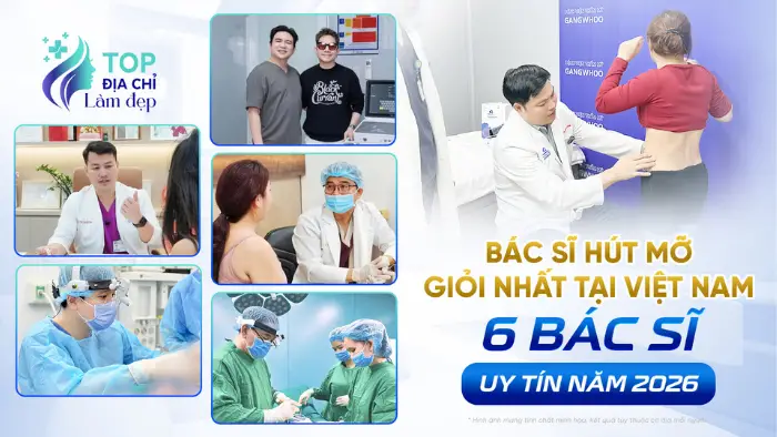 Bác sĩ hút mỡ giỏi nhất tại Việt Nam – 6 bác sĩ uy tín năm 2026
