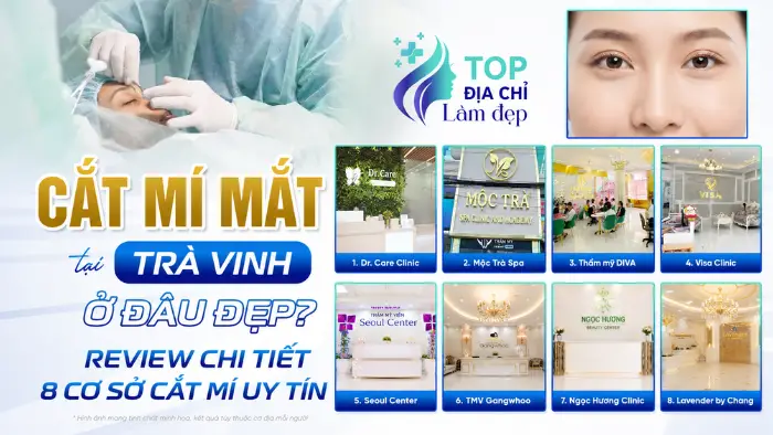 Cắt mí mắt tại Tuyên Quang – 7 Địa chỉ uy tín, đẹp tự nhiên, an toàn