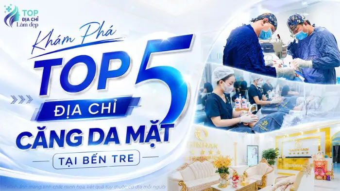 Khám Phá Top 5 Địa Chỉ Căng Da Mặt Tại Bến Tre